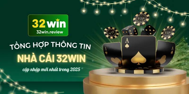 Cung cấp chi tiết liên quan đến thương hiệu cá cược nổi bật 32Win