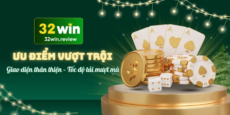 Game slot và casino trực tuyến tại 32win hợp tác cùng Evolution, PG Soft