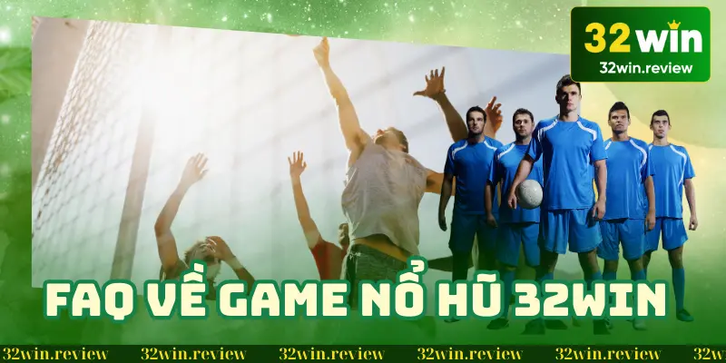 Thắc mắc cần giải đáp mới nhất tại 32win