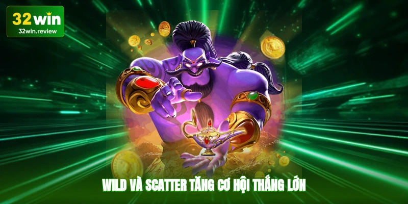 Wild và scatter tăng cơ hội thắng lớn